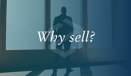business owner looks out of a high rise silhouetted, text reads: why sell?